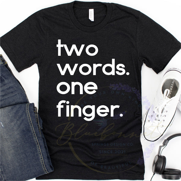 Two Words. One Finger